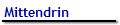 Mittendrin