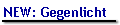 NEW: Gegenlicht